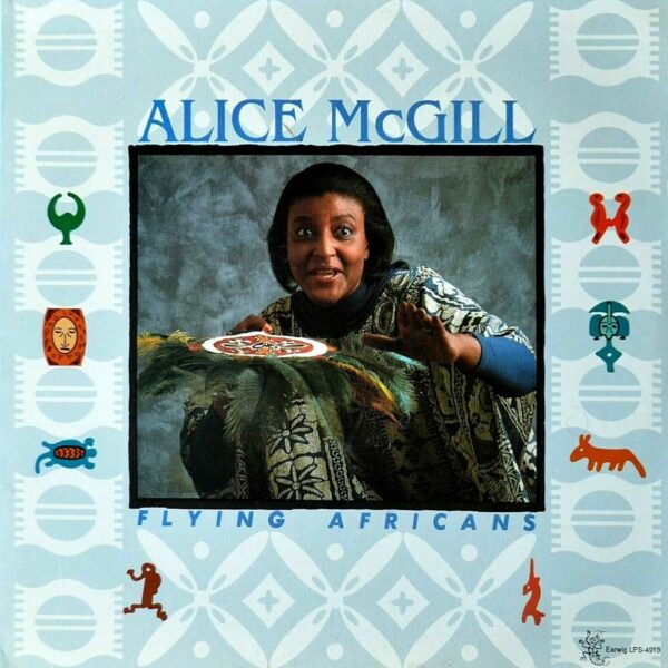 Alice-Mcgill-Flying-Africans-Children's,-Folk-Earwig-Music