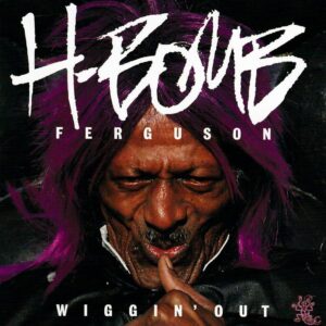 h-bomb-ferguson-wiggin-out