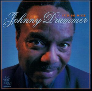 johnny-drummer-its-so- nice