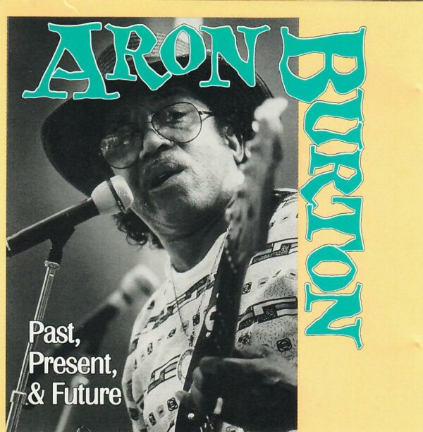 aron-burton-past-present-and-future