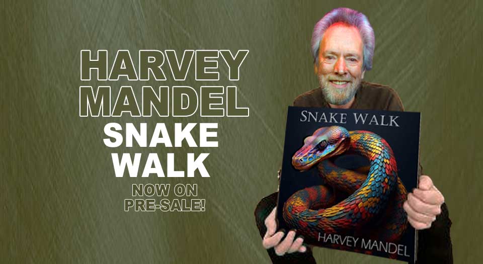 harvey-mandel-snake-walk-pre-sale