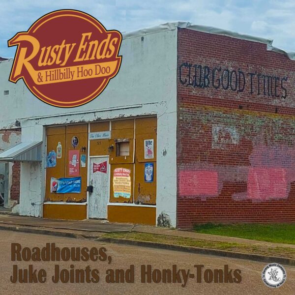 Rusty Ends & Hillbilly Hoo Doo: Roadhouses, Juke Joints and Honky-Tonks Pre-Sale