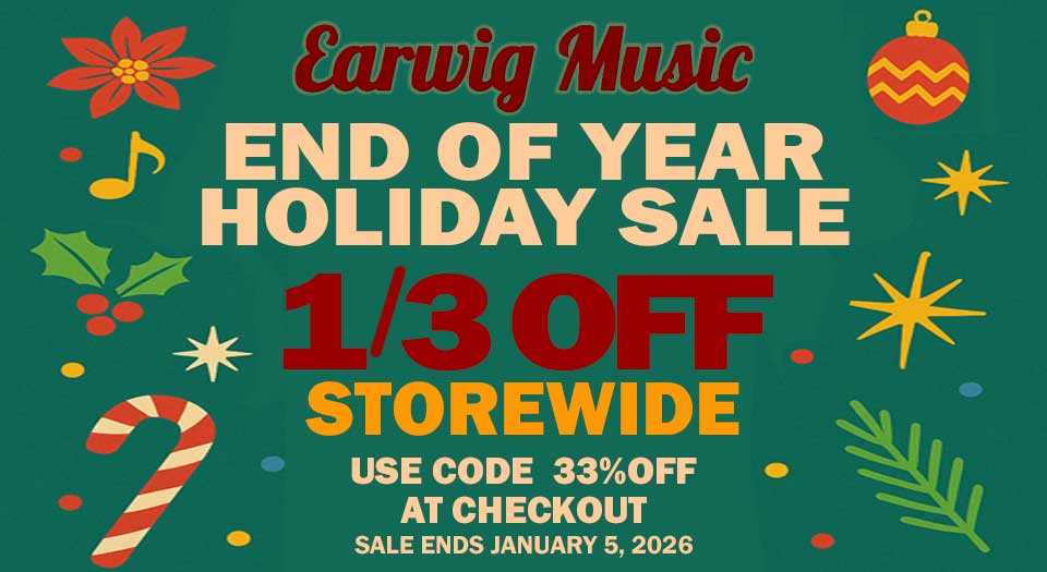 33% OFF Storewide at Earwig Music from not to 1/5/2026